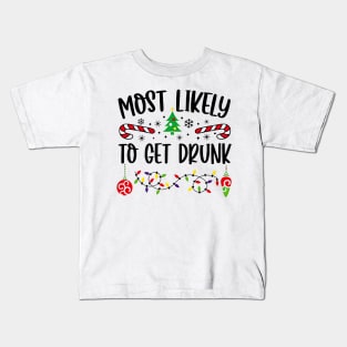 Most Likely To Get Drunk Funny Christmas Kids T-Shirt